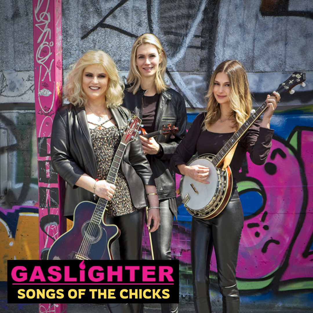 Gaslighter -  Songs of the Chicks